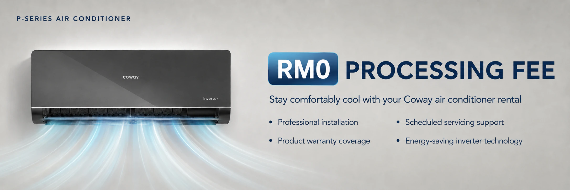 RM0 processing fee for Coway P Series air conditioner rental with installation, warranty coverage, scheduled servicing, and energy-saving inverter technology